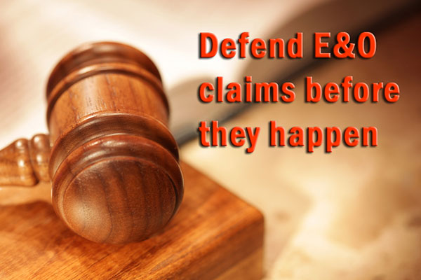 Defend E&O claims before they happen